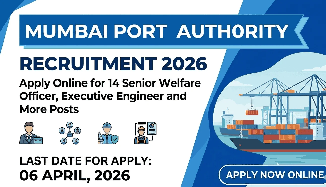Mumbai Port Authority Recruitment 2026 - Apply Online for 14 Senior Welfare Officer, Executive Engineer and More Posts - jobcareer.co.in