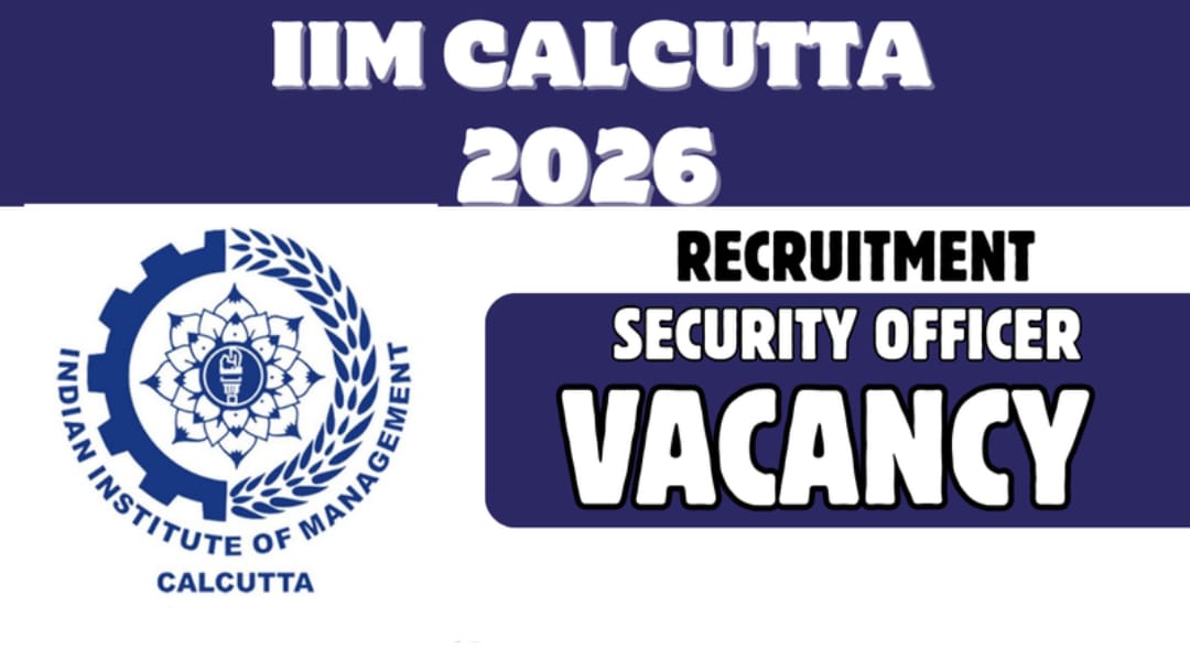 IIM Calcutta Security Officer Recruitment 2026 - Apply Offline - jobcareer.co.in