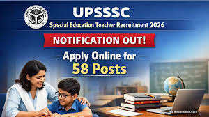 UPSSSC Special Education Teacher Recruitment 2026 - Apply Online for 58 Posts - jobcareer.co.in