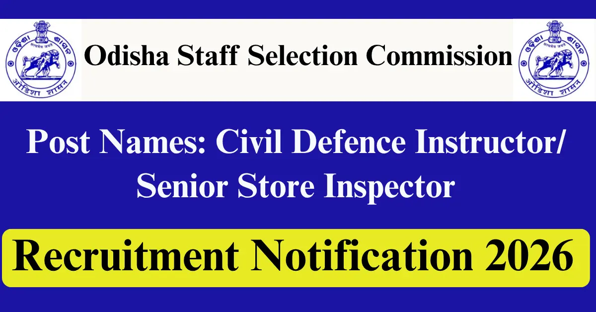 OSSC Civil Defence Instructor / Senior Store Inspector Recruitment 2026 Notification Out - Apply Online @ossc.gov.in - jobcareer.co.in