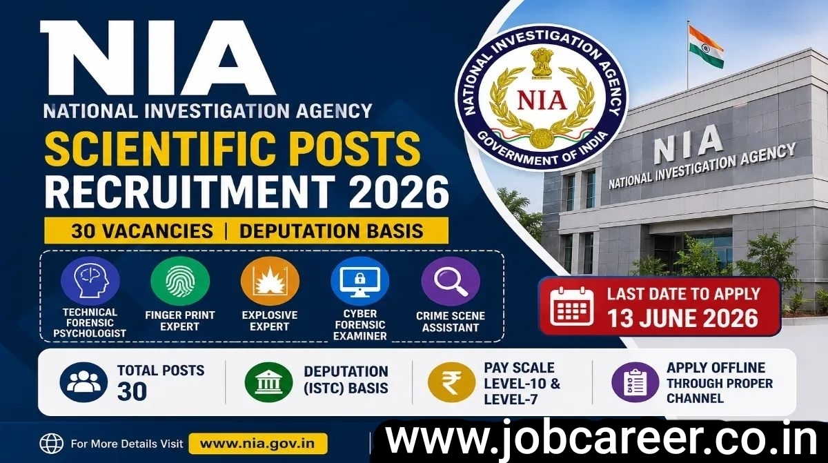 NIA Scientific Recruitment 2026 - Apply Offline for 30 Crime Scene Assistant, Explosive Expert and More Posts - jobcareer.co.in