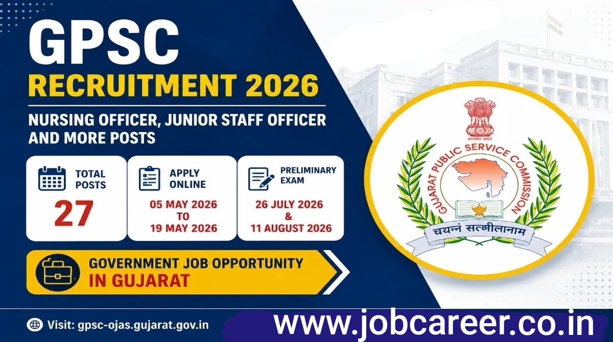 GPSC Recruitment 2026 - Apply Online for 27 Nursing Officer, Junior Staff Officer and More Posts - jobcareer.co.in