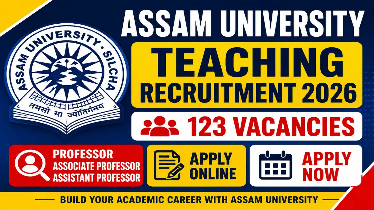 Assam University Teaching Recruitment 2026 - Apply Online for 123 Professor, Assistant Professor and More Posts - jobcareer.co.in
