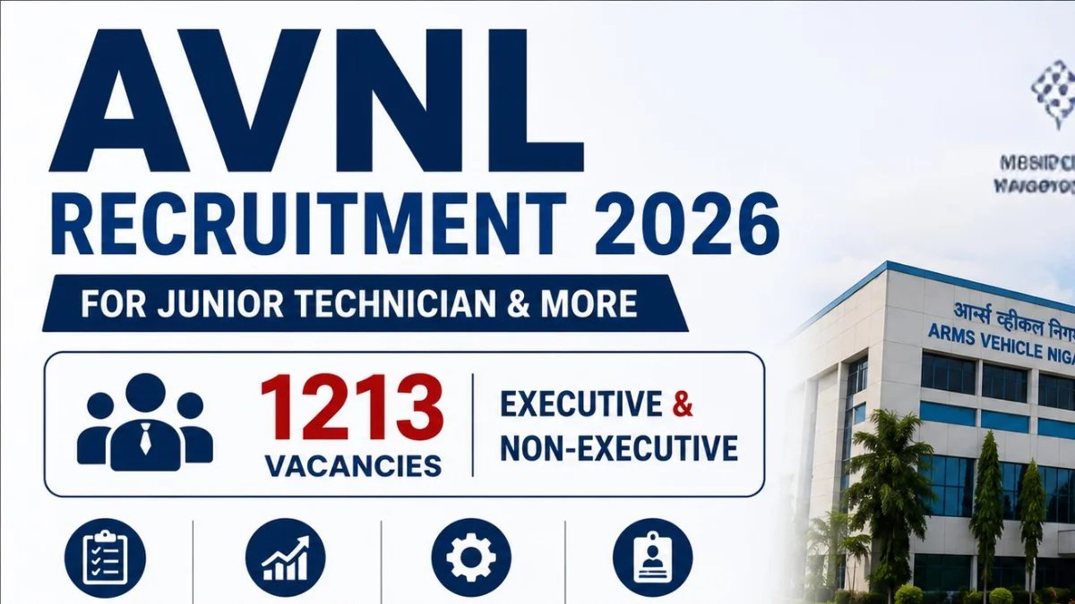 AVNL Executive and Non-Executive Recruitment 2026 (Short Notice) - Apply Online for 1213 Junior Technician, Junior Manager and More Posts - jobcareer.co.in