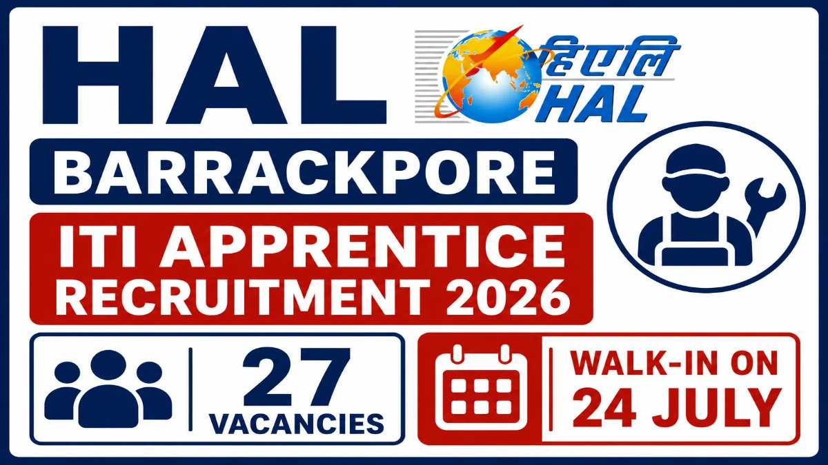 HAL Barrackpore ITI Apprentice Recruitment 2026: 27 Vacancies, Walk-In on 24 July - jobcareer.co.in